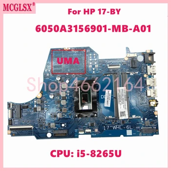 6050A3156901-MB-A01 İle ı5-8265U CPU Dizüstü HP için anakart 17-BY Laptop Anakart L32627-601 Tamamen Test Edilmiş