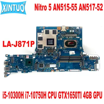 LA-J871P Acer Nitro 5 AN517-52 AN515-55 laptop anakart ı5-10300H ı7-10750H CPU GTX1650Tİ 4GB GPU DDR4